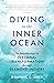 Diving in the Inner Ocean