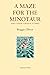 A Maze for the Minotaur