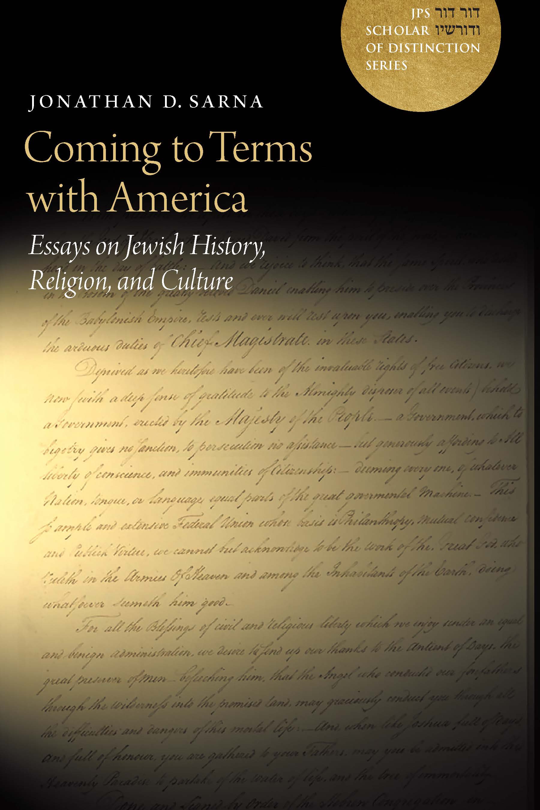 Coming to Terms with America: Essays on Jewish History, Religion, and Culture (A JPS Scholar of Distinction Book)