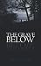 The Grave Below
