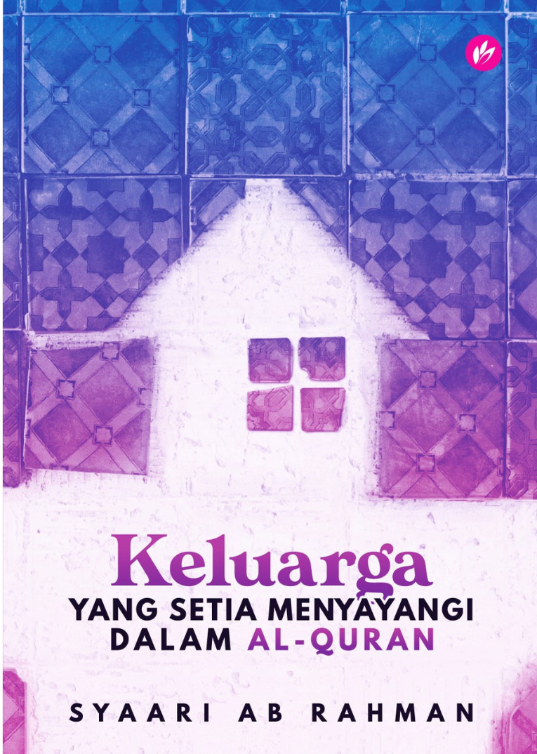 Keluarga Yang Setia Menyayangi Dalam Al-Quran