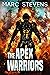 The Apex Warriors (First of...