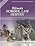Illinois School Law Survey 2020-2022 by Brian A. Braun