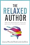 The Relaxed Author (Books For Writers Book 13)