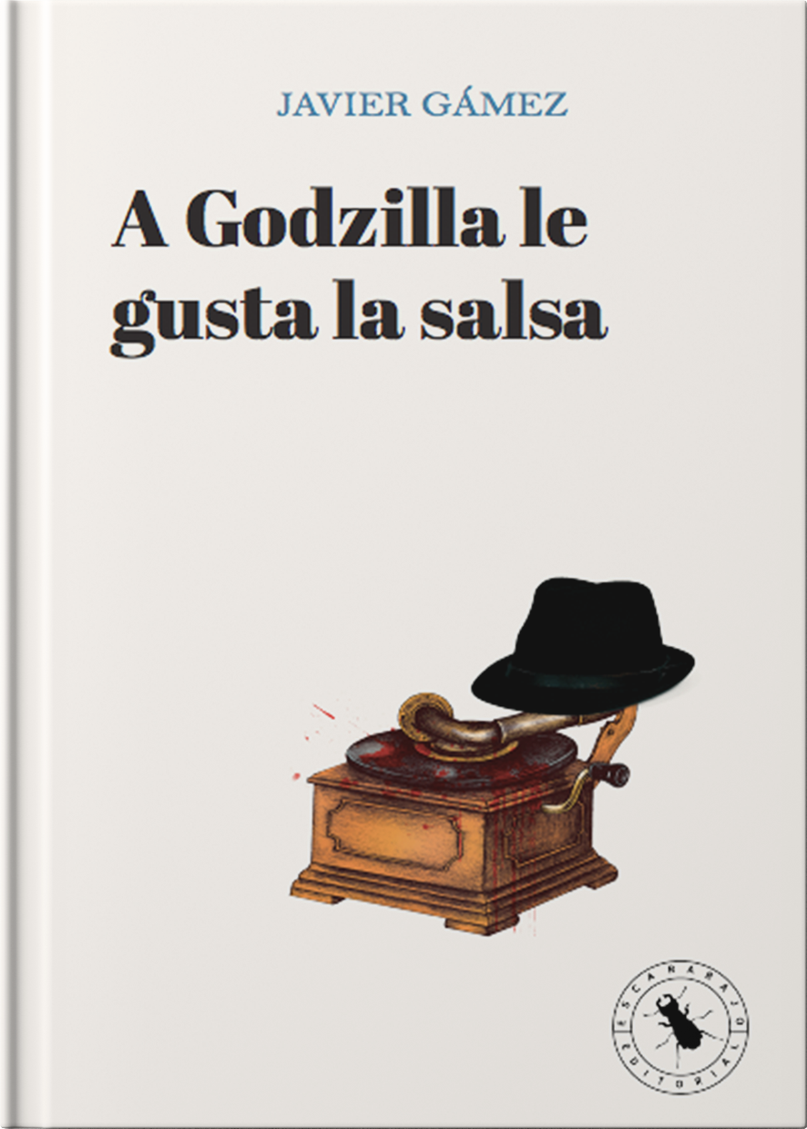 A Godzilla le gusta la salsa (Kindle Edition)