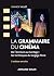 La grammaire du cinéma - 2e...