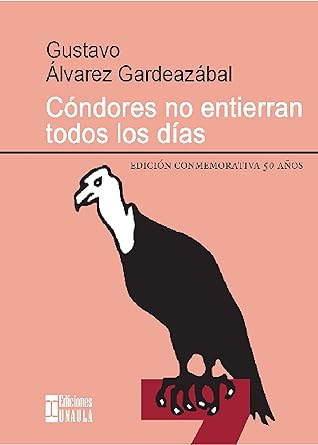 Cóndores no entierran todos los días (Spanish Edition)