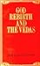 God, Rebirth and the Vedas