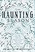 The Haunting Season: Eight Ghostly Tales for Long Winter Nights