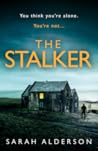 The Stalker by Sarah Alderson The Stalker by Sarah Alderson