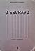 O Escravo