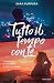 Tutto il tempo con te
