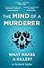 The Mind of a Murderer