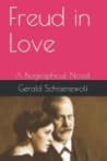 Freud in Love: A Biographical Novel Freud in Love: A Biographical Novel