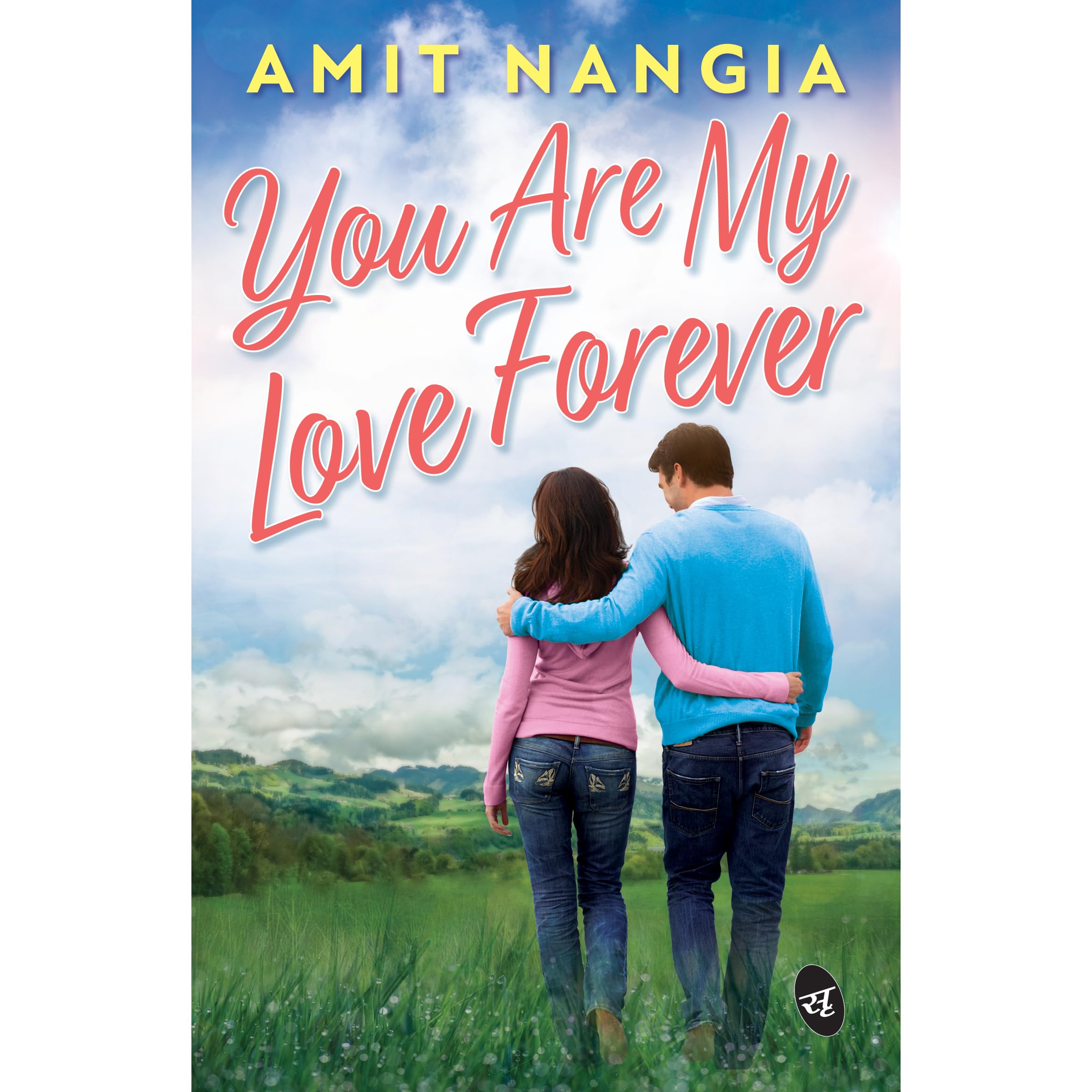 You Are My Love Forever By Amit Nangia You Are My Love Forever By Amit Nangia