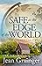 Safe at the Edge of the Wor...