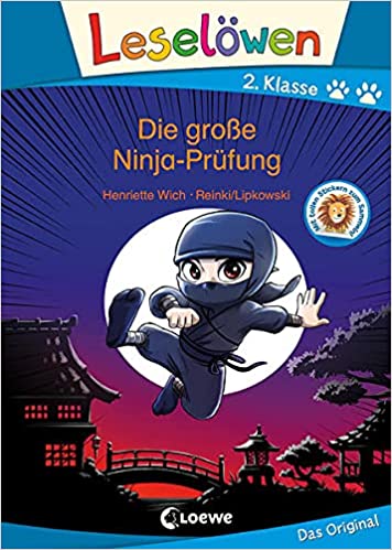 Die große Ninja-Prüfung (Loewe Erstlesebücher)