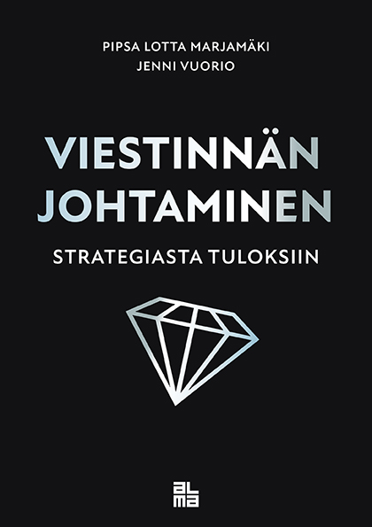 Viestinnän johtaminen strategiasta tuloksiin (Hardcover)