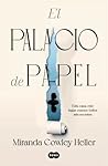 El palacio de papel by Miranda Cowley Heller