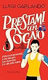 Prestami un sogno