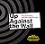 Up Against the Wall: Art, A...