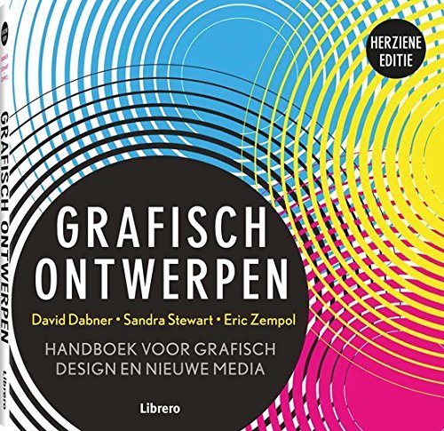Grafisch Ontwerpen: Handboek voor grafisch design en nieuwe media