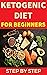 Keto Diet For Beginners 2021: The Ultimate Ketogenic Diet Guide For Beginners (Everything You Need To Know About The Ketogenic Diet)
