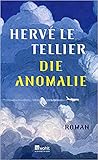 Die Anomalie by Hervé Le Tellier