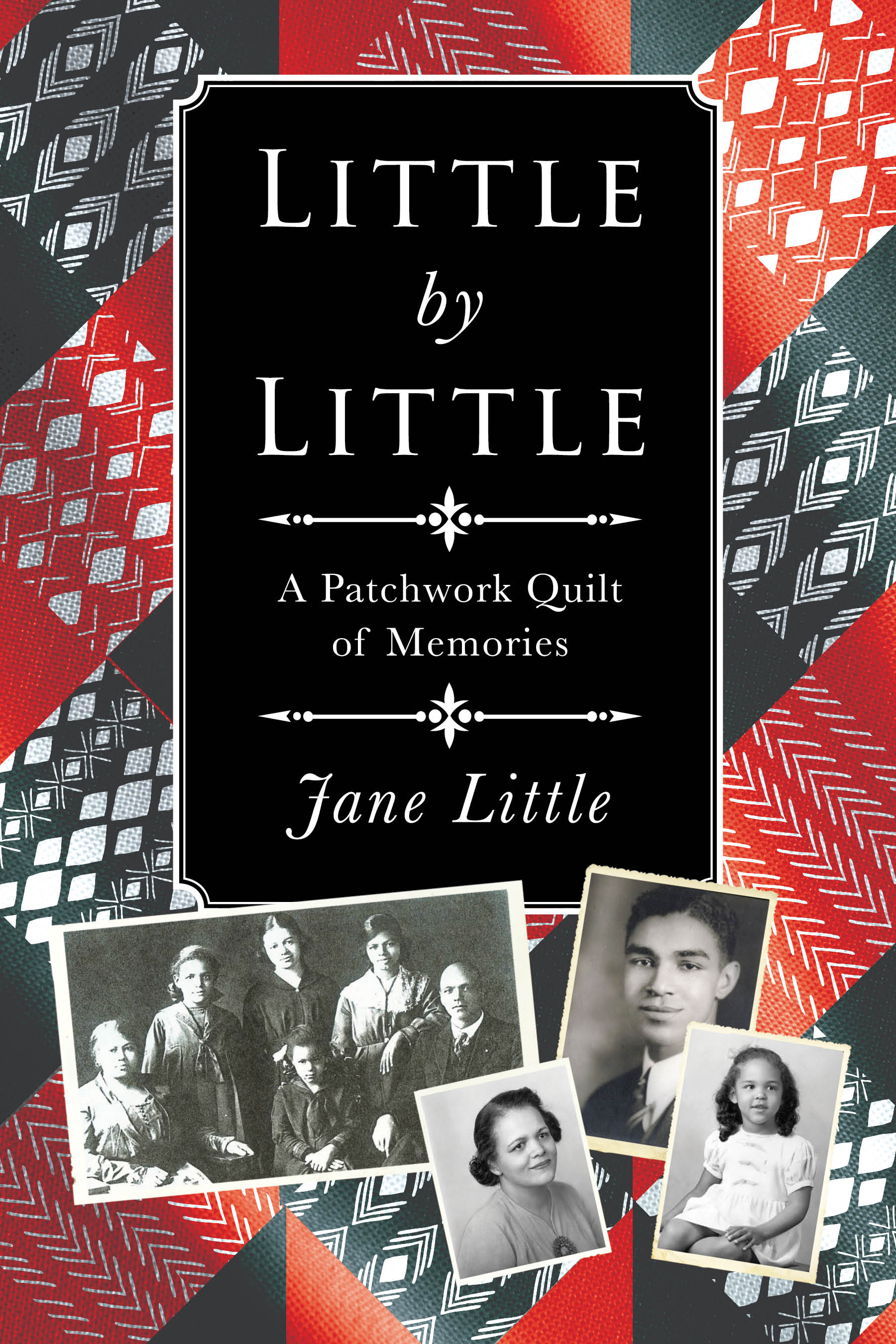 Little by Little: A Patchwork Quilt of Memories (Kindle Edition)
