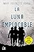 La Luna Implacable (Lady Astronaut Universe, #3)