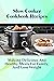 Slow Cooker Cookbook Recipe...