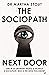 The Sociopath Next Door: The Ruthless versus the Rest of Us