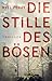 Die Stille des Bösen