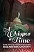 A Whisper in Time (Whisper Falls)