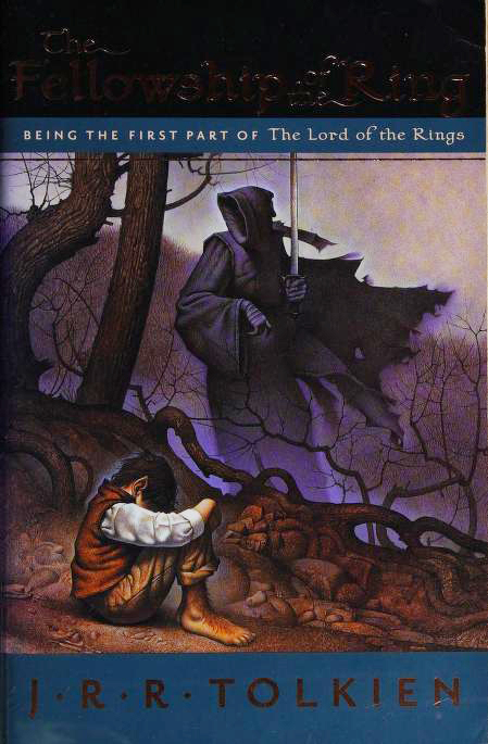The Fellowship of the Ring: Being the First Part of The Lord of the Rings