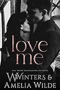 Love Me (Love The Way, #3) 