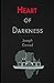 Heart of Darkness: by Joseph Conrad