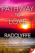 Pathway to Love (A Rivers Community Romance, #7)