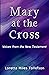 Mary At The Cross: Voices From the New Testament