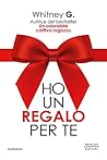 Ho un regalo per te by Whitney G.