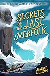 Secrets of the Last Merfolk by Lindsay Littleson