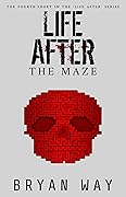 Life After: The Maze