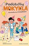 Padūkėlių mokykla. Gimtadienio staigmena! (Padūkėlių mokykla, #3) Padūkėlių mokykla. Gimtadienio staigmena! (Padūkėlių mokykla, #3)