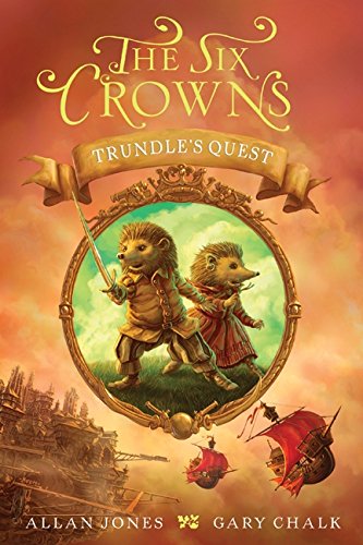 The Six Crowns: Trundle's Quest (Hardcover)