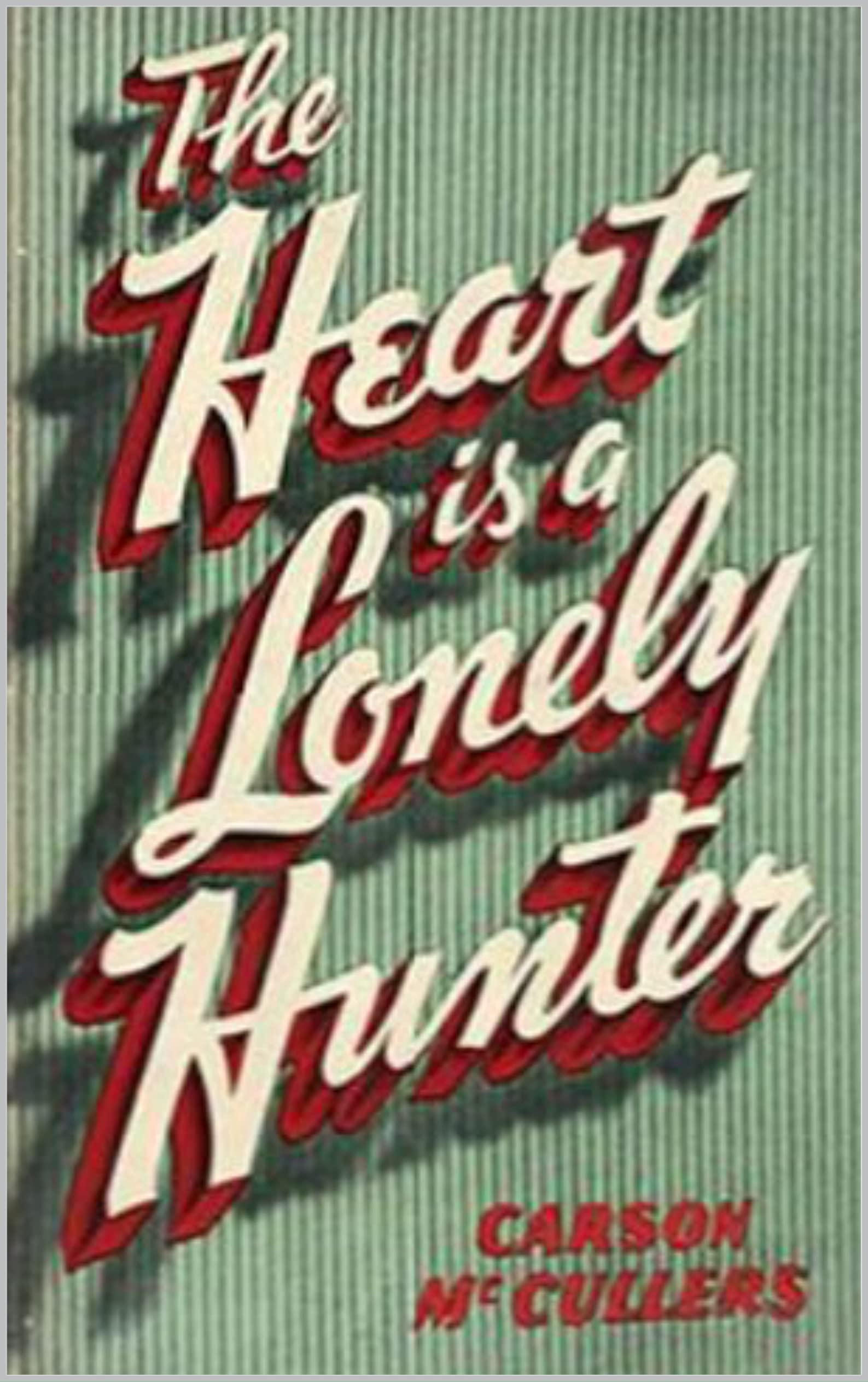 The Heart Is a Lonely Hunter