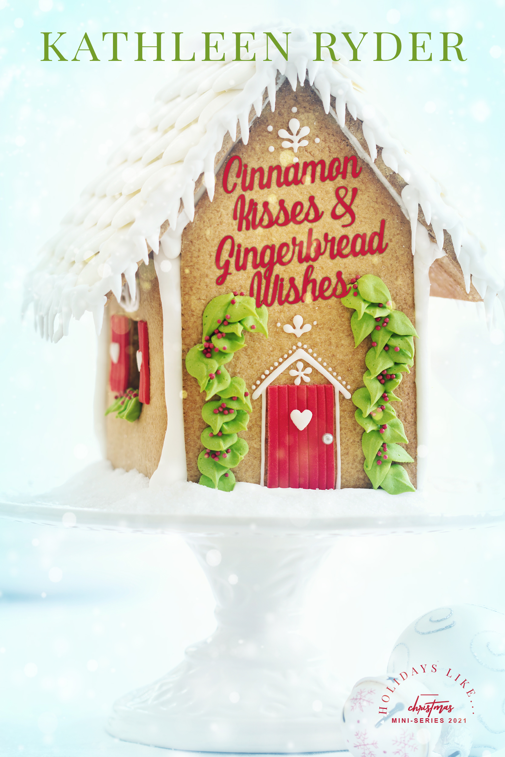 Cinnamon Kisses and Gingerbread Wishes