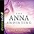 Anna Anointing: Become a Woman of Boldness, Power, and Strength