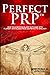 Perfect PRP™: How to achiev...
