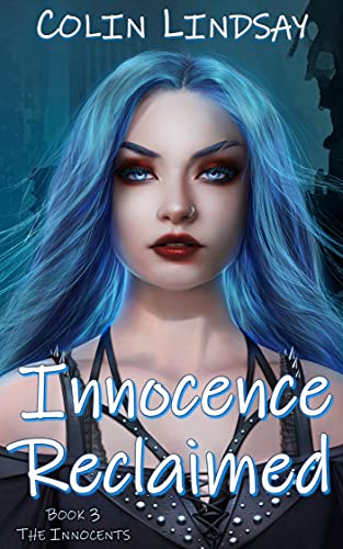 Innocence Reclaimed: A Cure for Immortality (The Innocents Book 3)