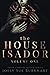 The House Isador Volume One by Joely Sue Burkhart